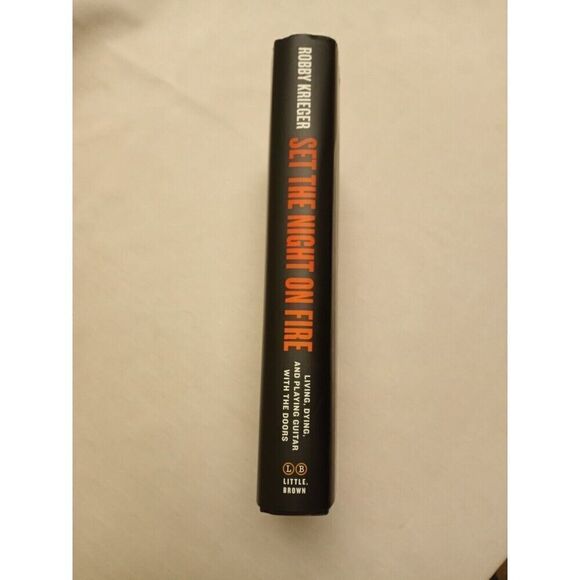 ROBBY KRIEGER Set the Night on Fire SIGNED BOOK Hardcover 1ST ED Certificate COA - Picture 4 of 7